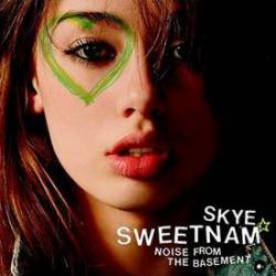 Skye Sweetnam : Noise from the Basement